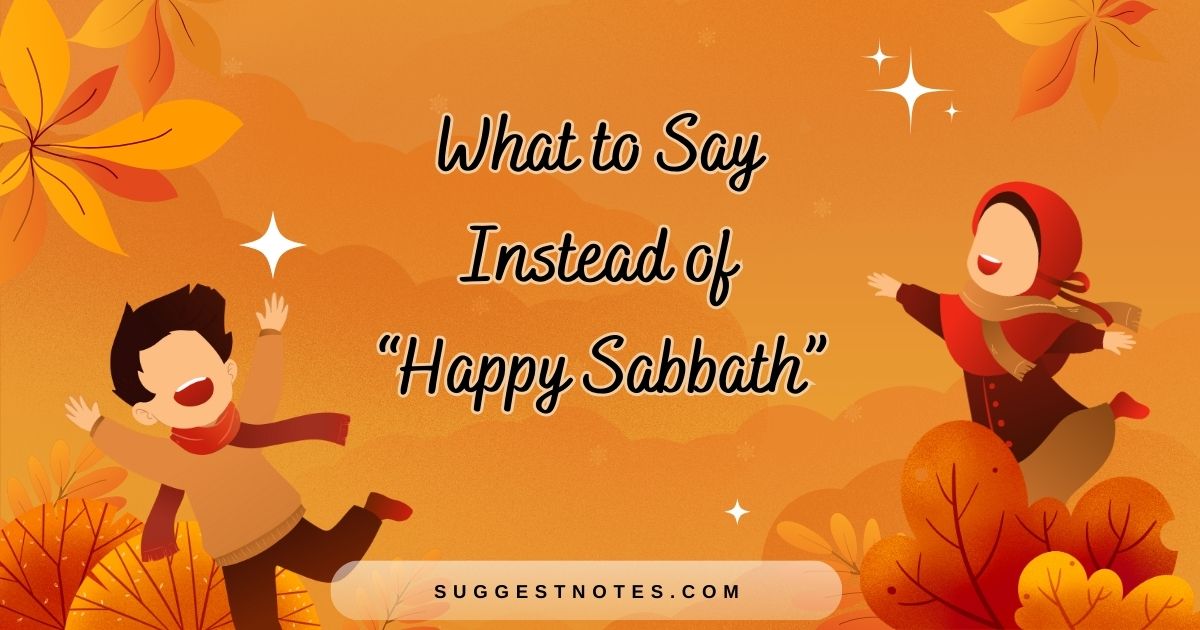 What to Say Instead of “Happy Sabbath”