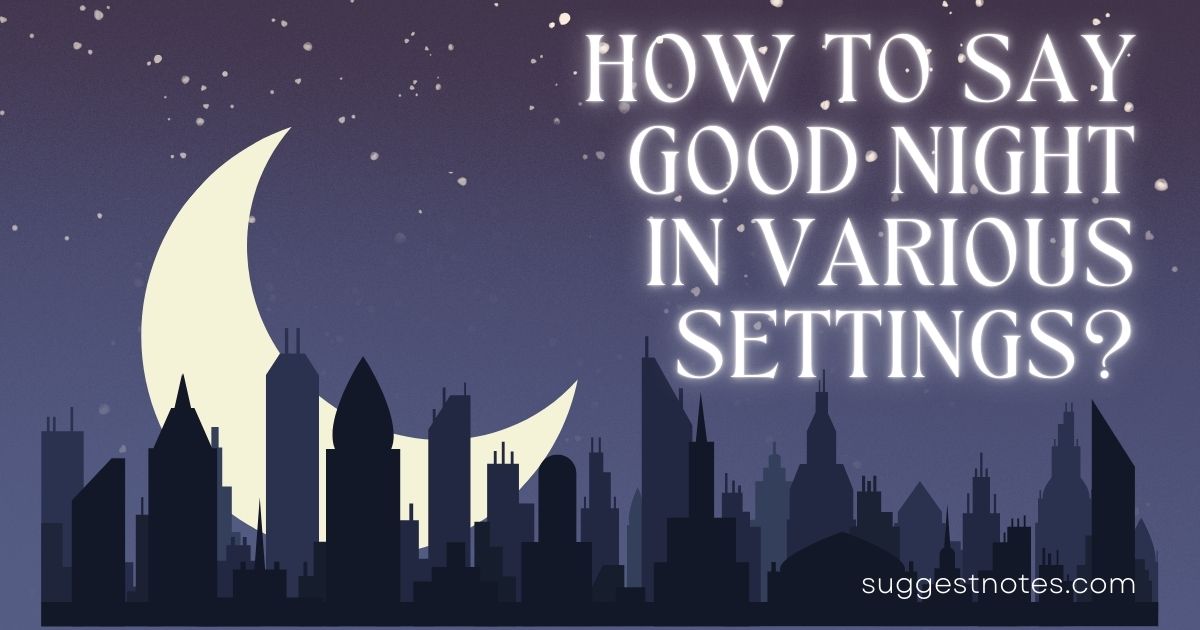 How to say Good Night in various settings