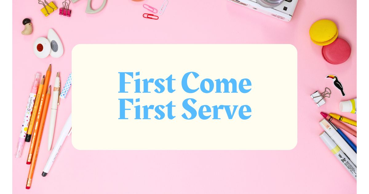 15 Other Ways to Say "First Come First Serve" (with Examples)